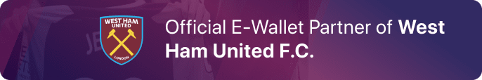 Official E-Wallet Partner of West Ham United F.C.